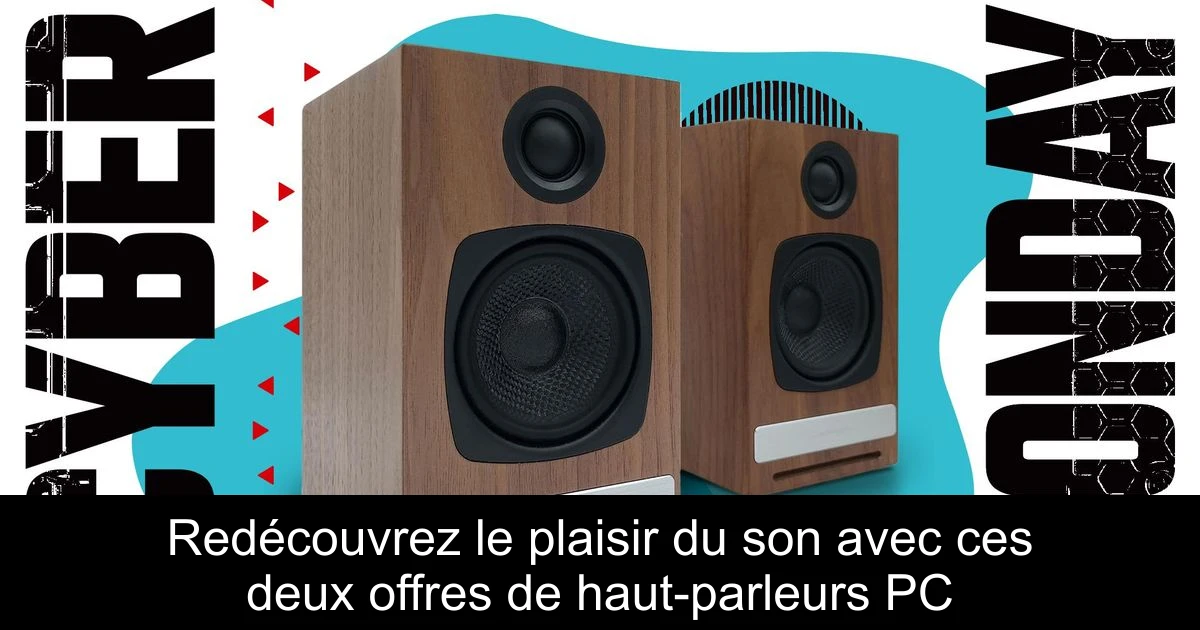 Redécouvrez le plaisir du son avec ces deux offres de haut-parleurs PC