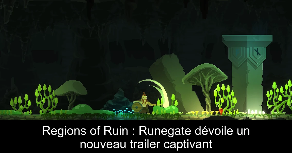 Regions of Ruin : Runegate dévoile un nouveau trailer captivant