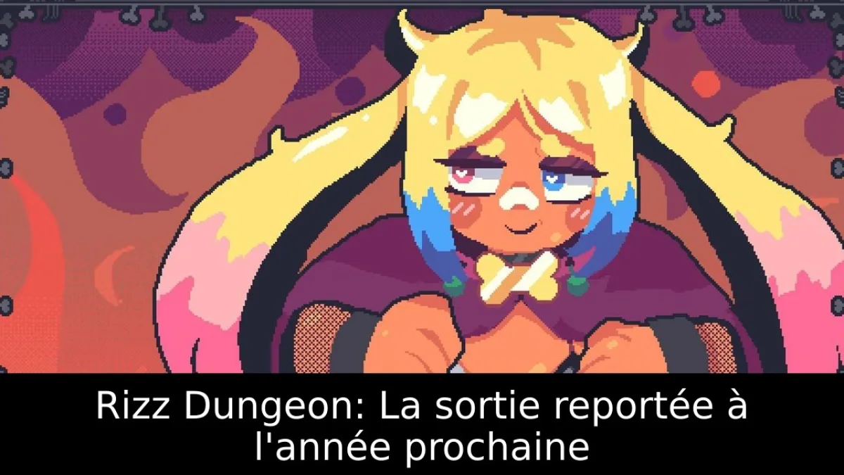 Rizz Dungeon: La sortie reportée à l'année prochaine