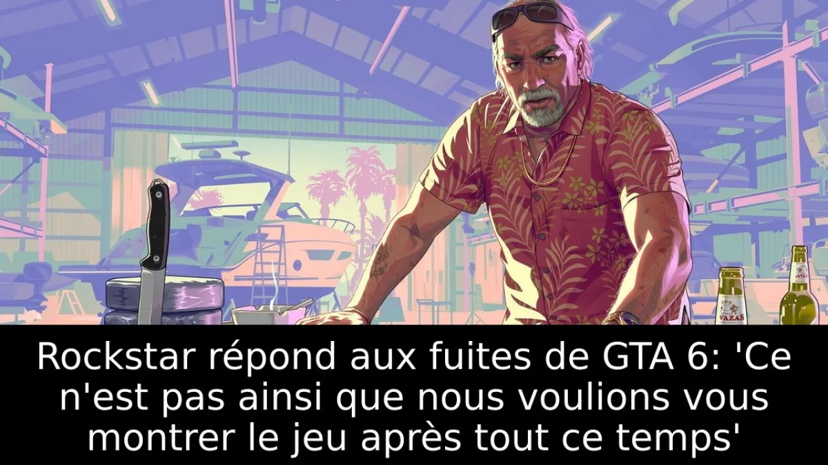 Rockstar répond aux fuites de GTA 6: 'Ce n'est pas ainsi que nous voulions vous montrer le jeu après tout ce temps'