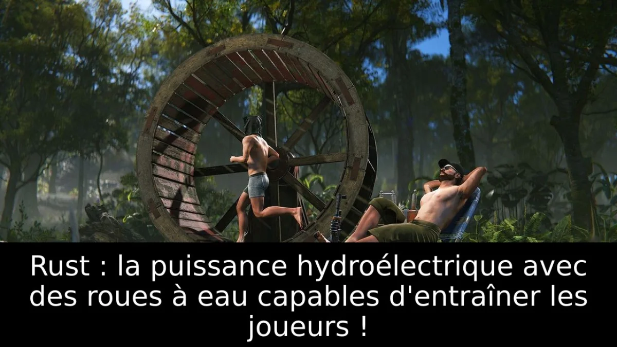 Rust : la puissance hydroélectrique avec des roues à eau capables d'entraîner les joueurs !