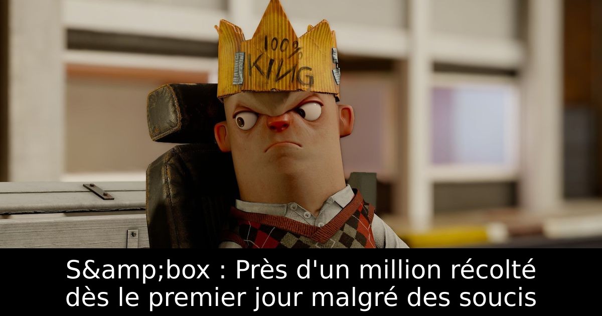 S&amp;box : Près d'un million récolté dès le premier jour malgré des soucis