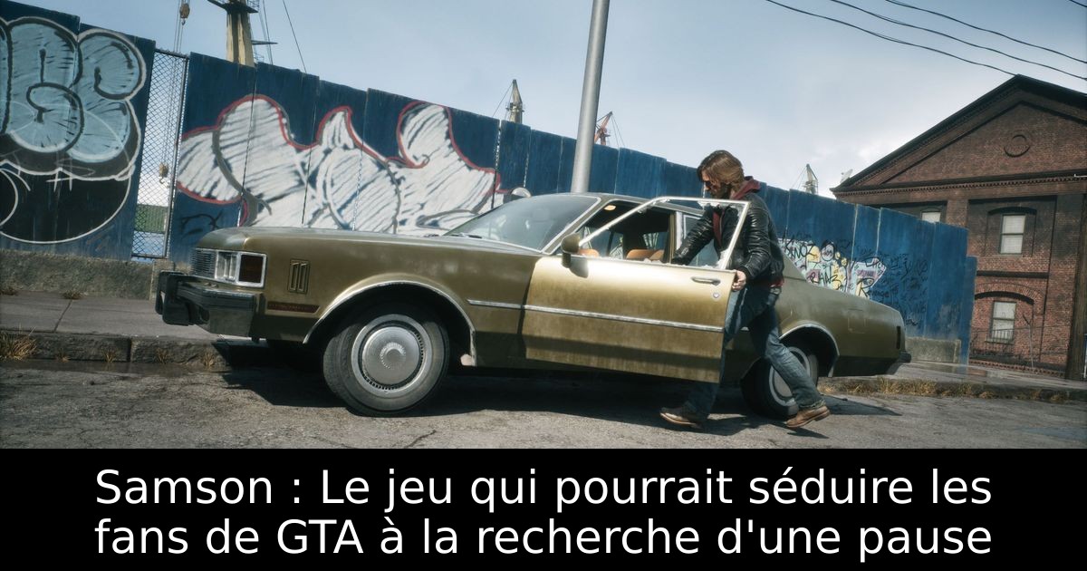 Samson : Le jeu qui pourrait séduire les fans de GTA à la recherche d'une pause