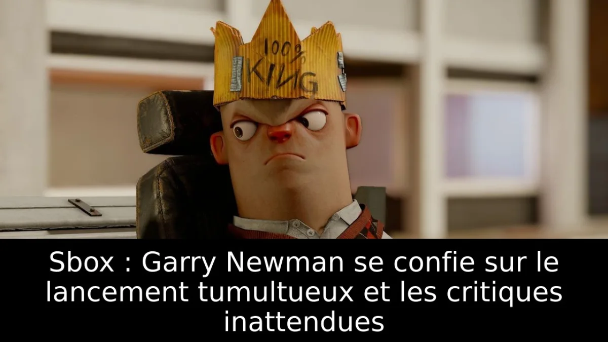 Sbox : Garry Newman se confie sur le lancement tumultueux et les critiques inattendues