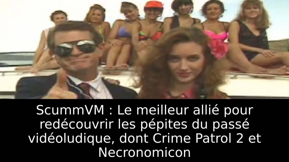ScummVM : Le meilleur allié pour redécouvrir les pépites du passé vidéoludique, dont Crime Patrol 2 et Necronomicon