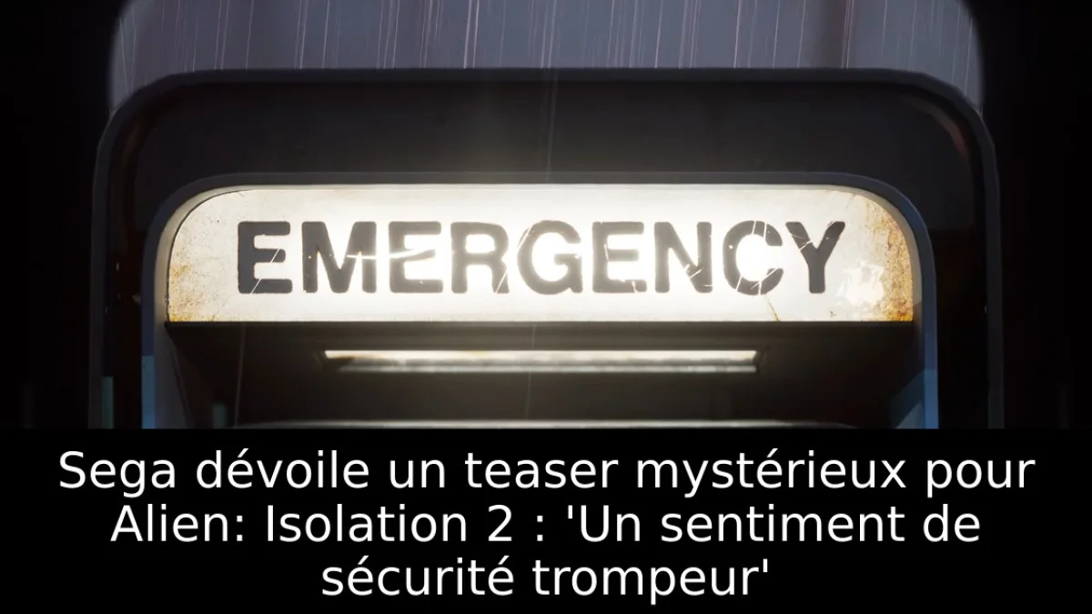 Sega dévoile un teaser mystérieux pour Alien: Isolation 2 : 'Un sentiment de sécurité trompeur'