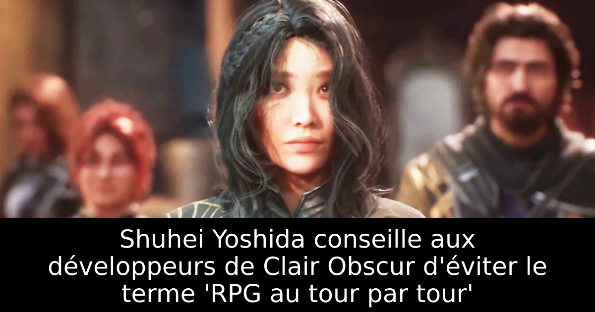 Shuhei Yoshida conseille aux développeurs de Clair Obscur d'éviter le terme 'RPG au tour par tour'