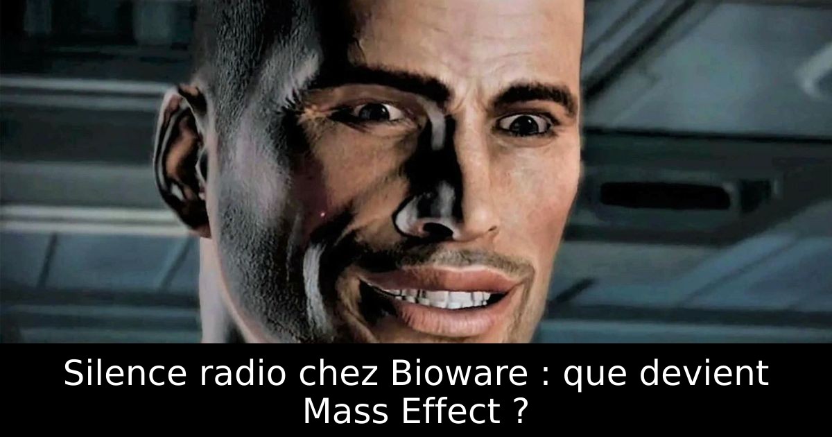 Silence radio chez Bioware : que devient Mass Effect ?