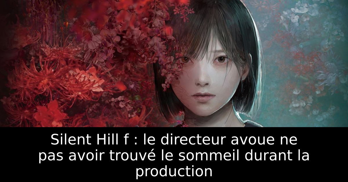 Silent Hill f : le directeur avoue ne pas avoir trouvé le sommeil durant la production