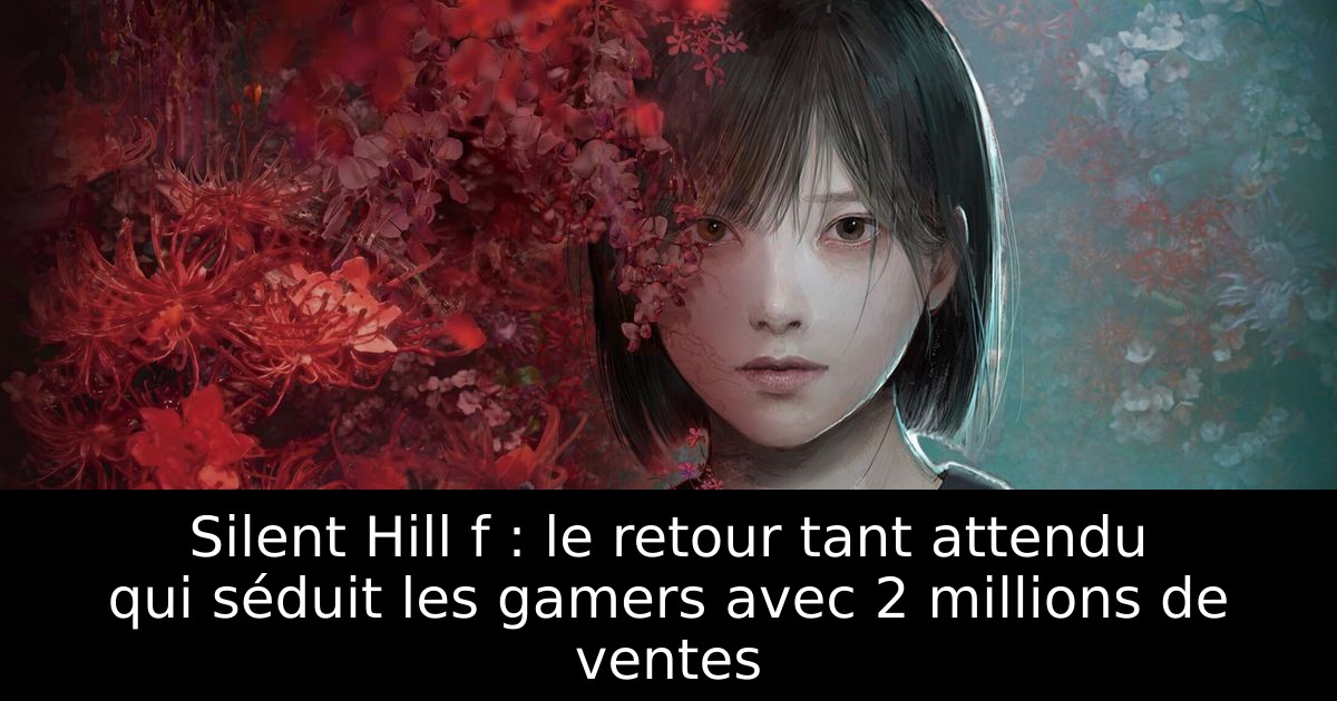 Silent Hill f : le retour tant attendu qui séduit les gamers avec 2 millions de ventes