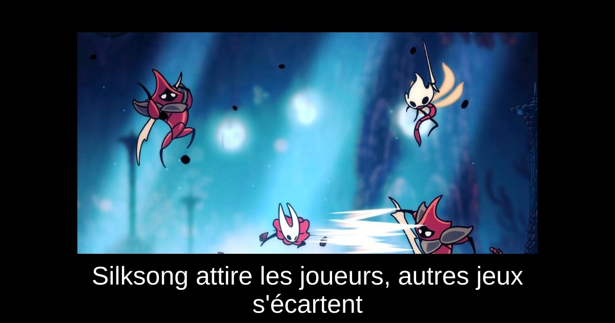 Silksong attire les joueurs, autres jeux s'écartent