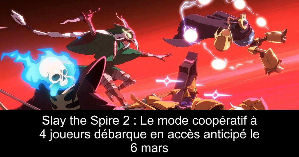 Slay the Spire 2 : Le mode coopératif à 4 joueurs débarque en accès anticipé le 6 mars