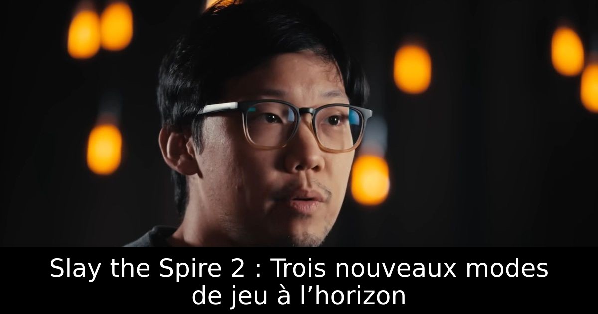 Slay the Spire 2 : Trois nouveaux modes de jeu à l’horizon