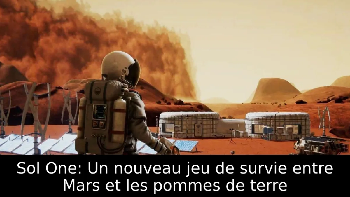 Sol One: Un nouveau jeu de survie entre Mars et les pommes de terre