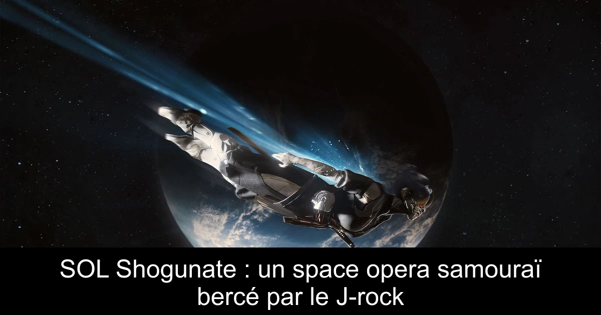 SOL Shogunate : un space opera samouraï bercé par le J-rock