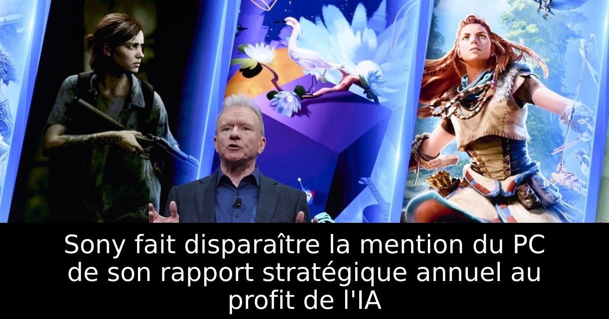 Sony fait disparaître la mention du PC de son rapport stratégique annuel au profit de l'IA