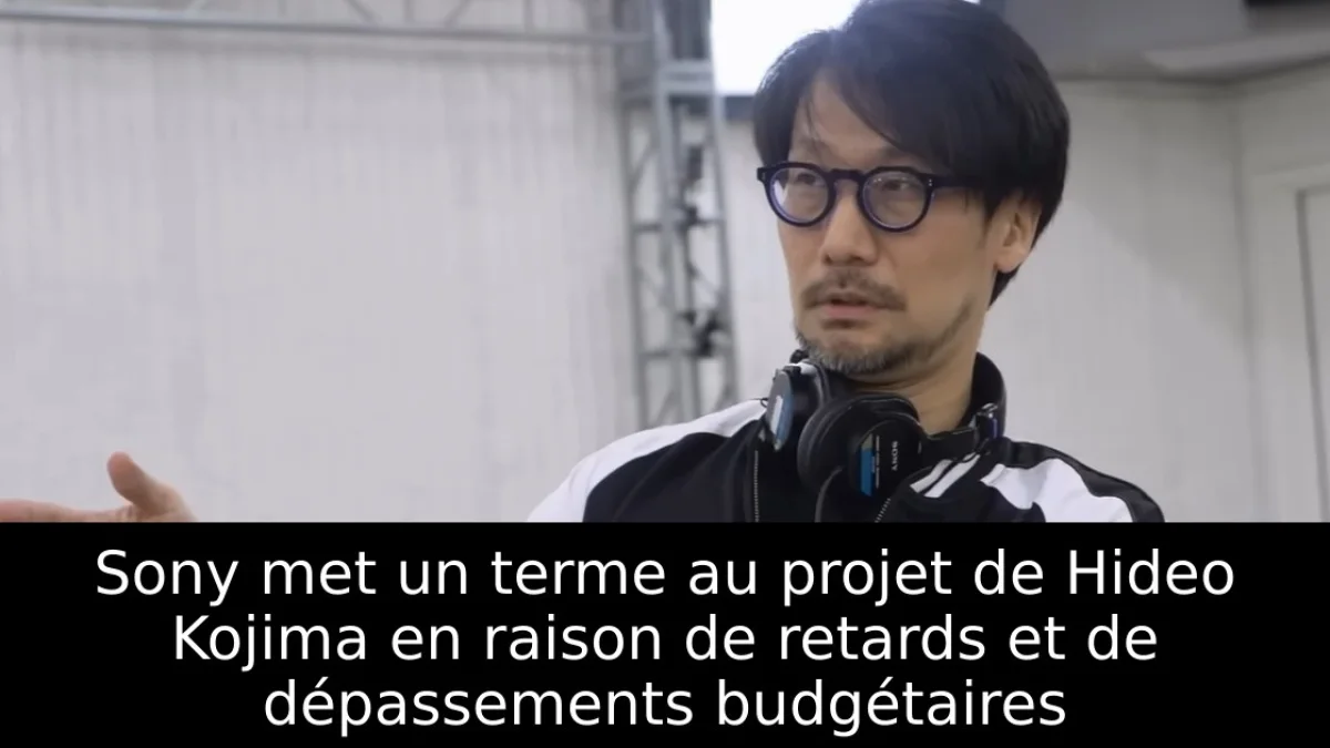 Sony met un terme au projet de Hideo Kojima en raison de retards et de dépassements budgétaires