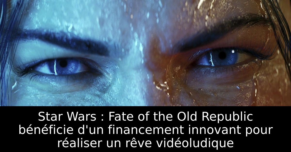 Star Wars : Fate of the Old Republic bénéficie d'un financement innovant pour réaliser un rêve vidéoludique