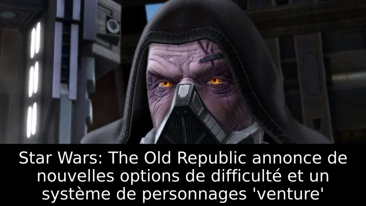 Star Wars: The Old Republic annonce de nouvelles options de difficulté et un système de personnages 'venture'
