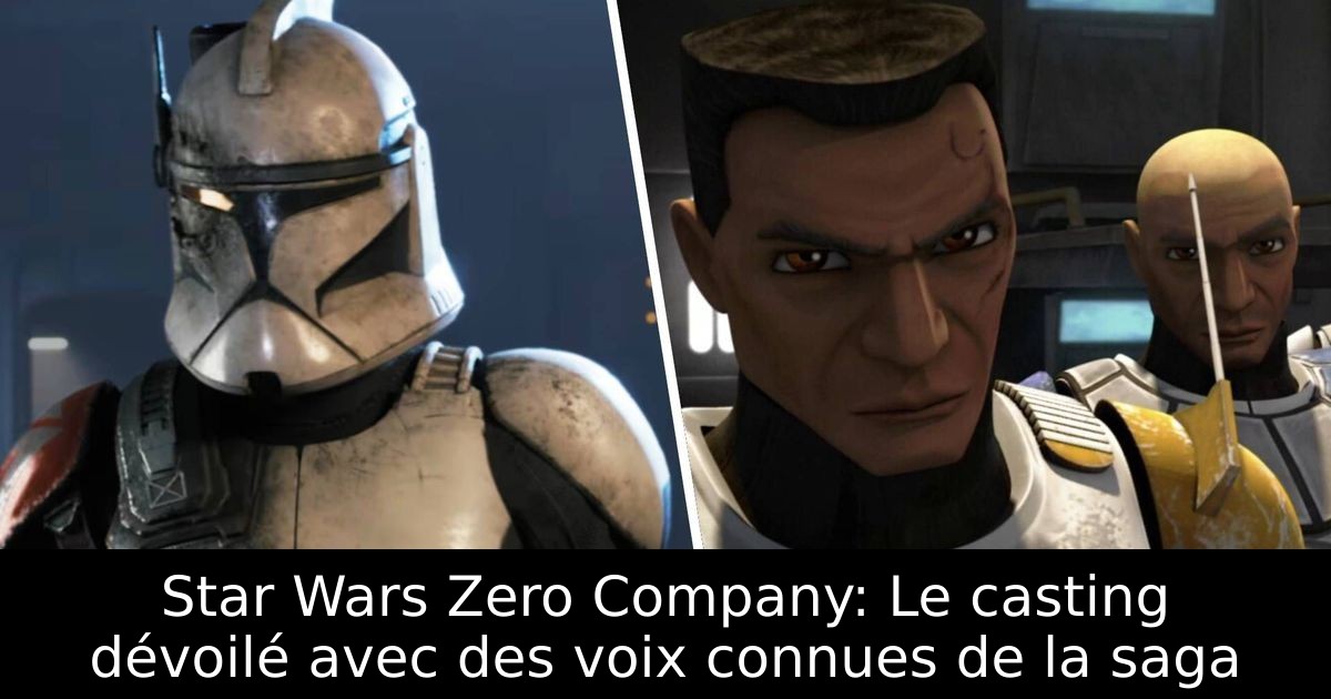 Star Wars Zero Company: Le casting dévoilé avec des voix connues de la saga