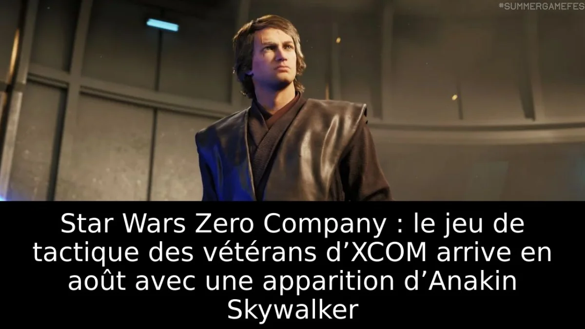 Star Wars Zero Company : le jeu de tactique des vétérans d’XCOM arrive en août avec une apparition d’Anakin Skywalker