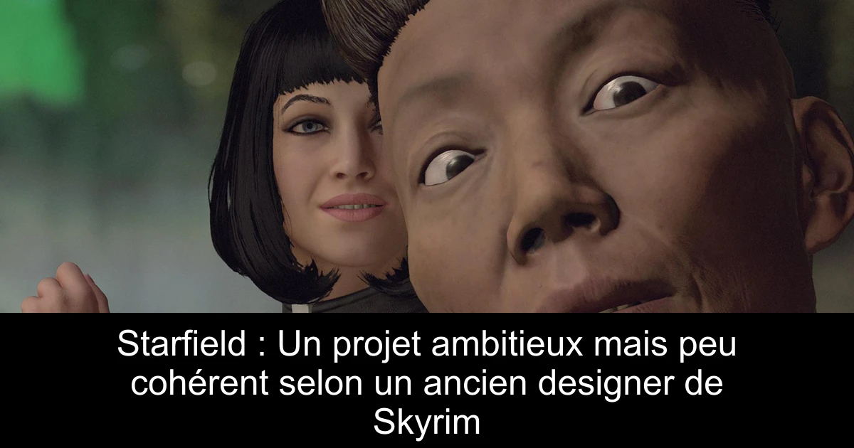 Starfield : Un projet ambitieux mais peu cohérent selon un ancien designer de Skyrim