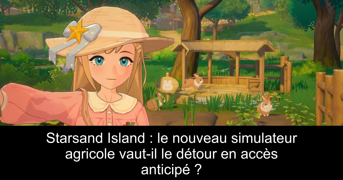 Starsand Island : le nouveau simulateur agricole vaut-il le détour en accès anticipé ?