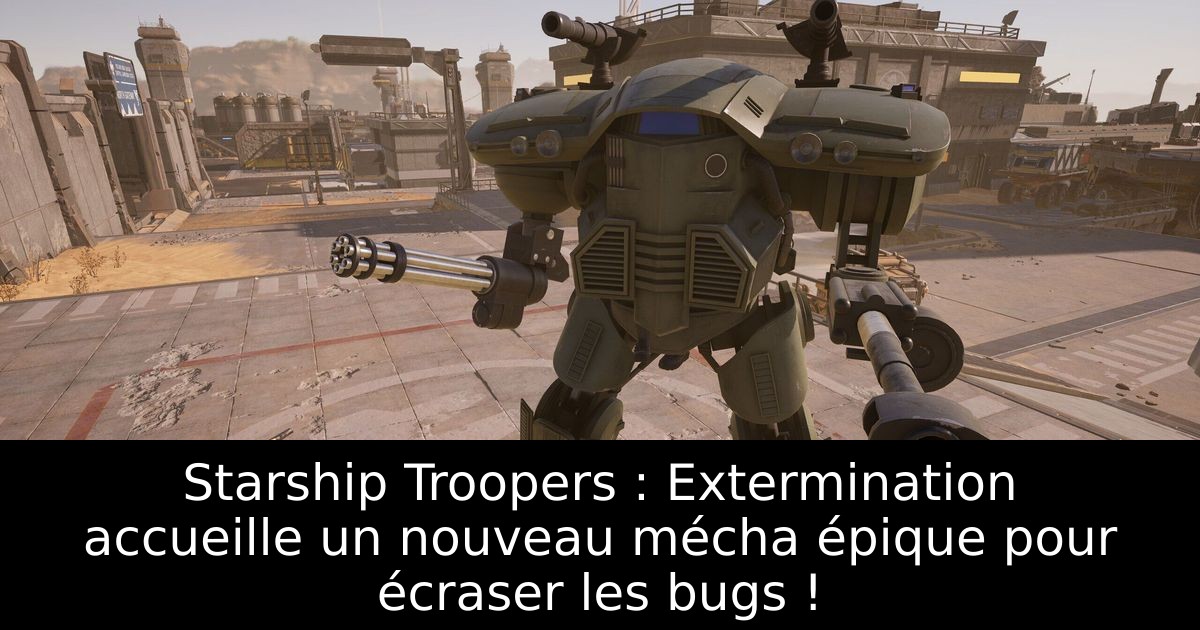 Starship Troopers : Extermination accueille un nouveau mécha épique pour écraser les bugs !