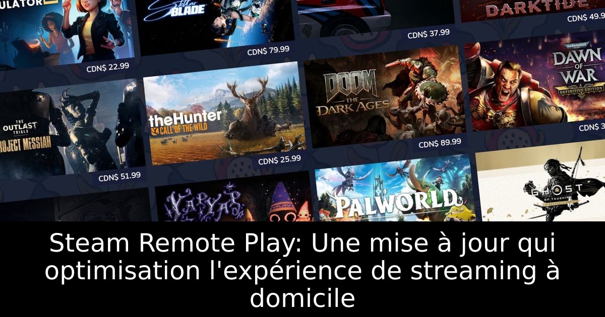 Steam Remote Play: Une mise à jour qui optimisation l'expérience de streaming à domicile