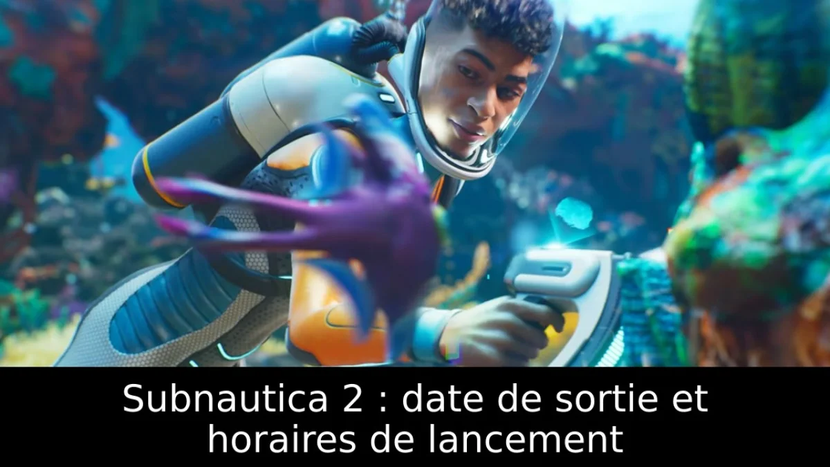 Subnautica 2 : date de sortie et horaires de lancement