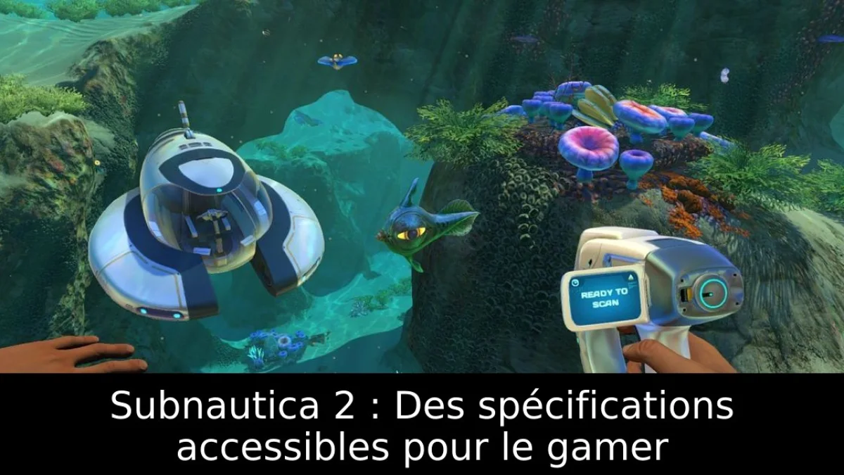 Subnautica 2 : Des spécifications accessibles pour le gamer