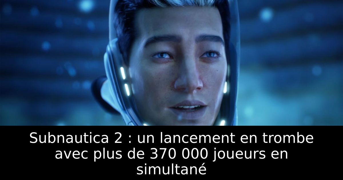 Subnautica 2 : un lancement en trombe avec plus de 370 000 joueurs en simultané