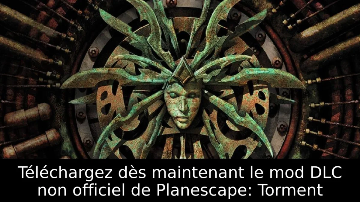 Téléchargez dès maintenant le mod DLC non officiel de Planescape: Torment