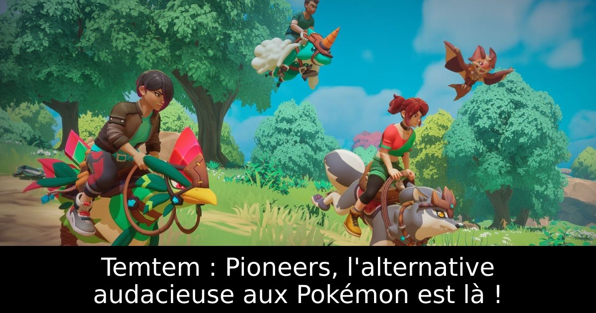 Temtem : Pioneers, l'alternative audacieuse aux Pokémon est là !