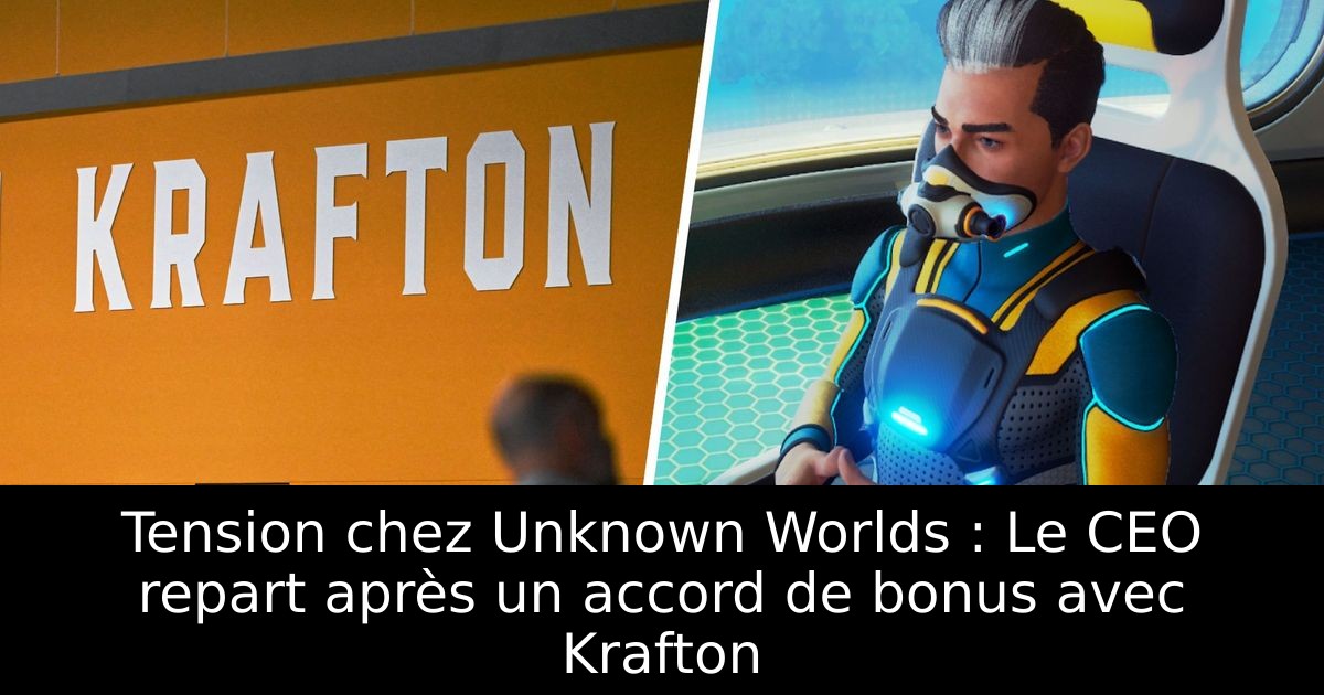 Tension chez Unknown Worlds : Le CEO repart après un accord de bonus avec Krafton
