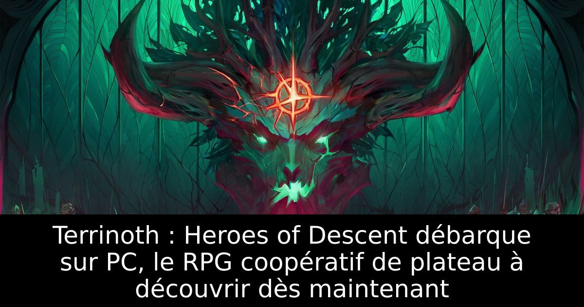Terrinoth : Heroes of Descent débarque sur PC, le RPG coopératif de plateau à découvrir dès maintenant