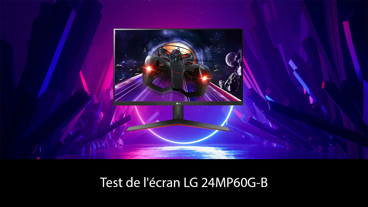 Test de l'écran LG 24MP60G-B
