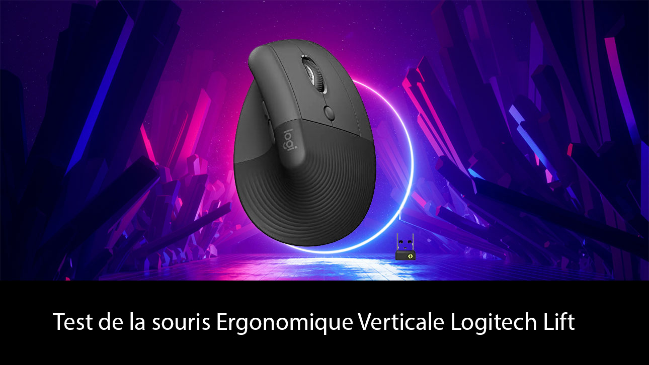 Test de la souris Ergonomique Verticale Logitech Lift