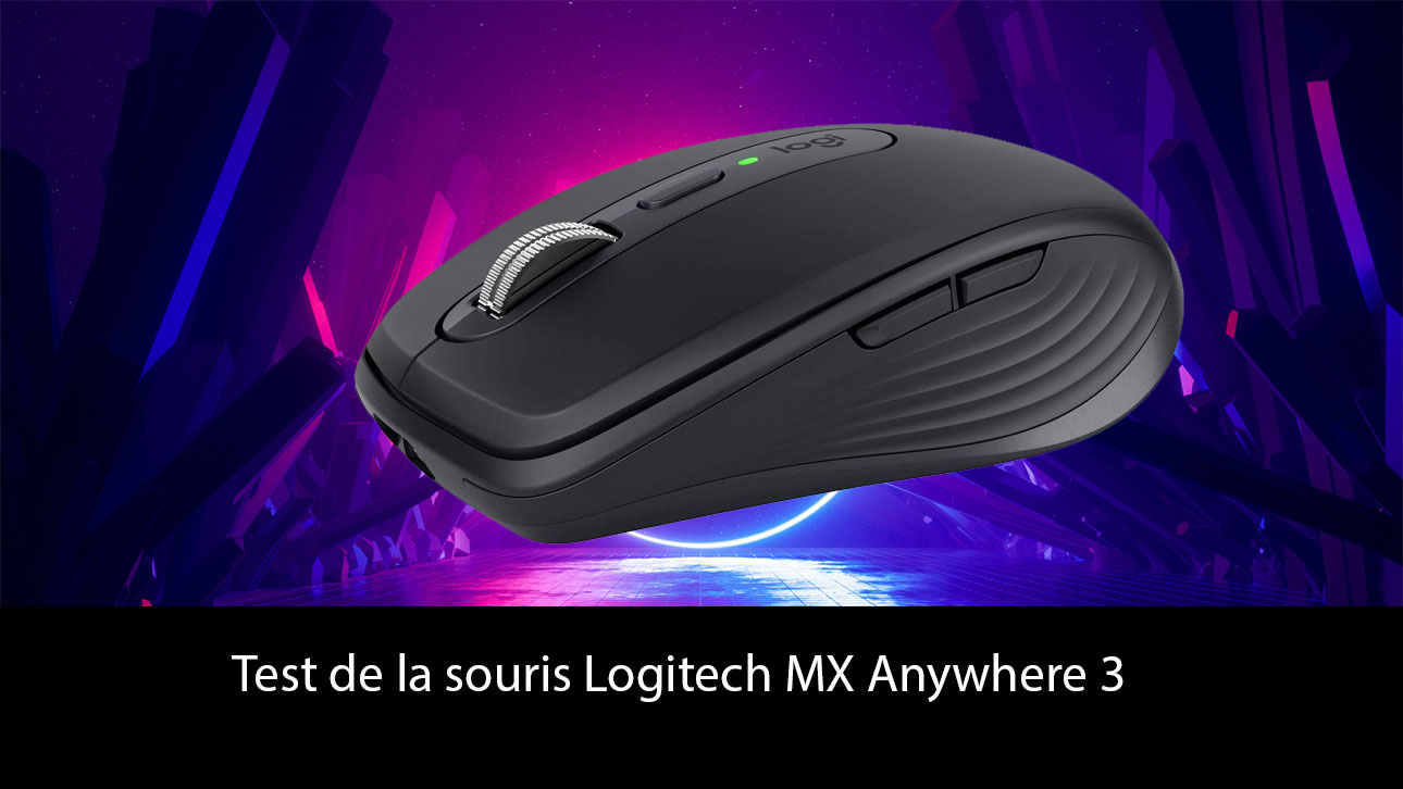 Test de la souris Logitech MX Anywhere 3