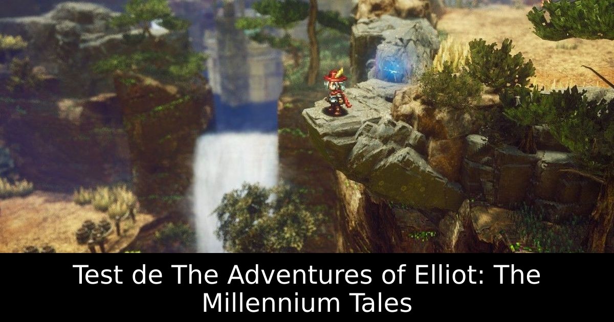 Test de The Adventures of Elliot: The Millennium Tales