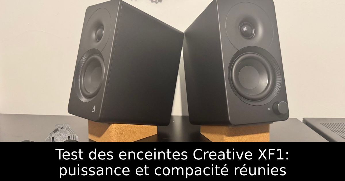 Test des enceintes Creative XF1: puissance et compacité réunies