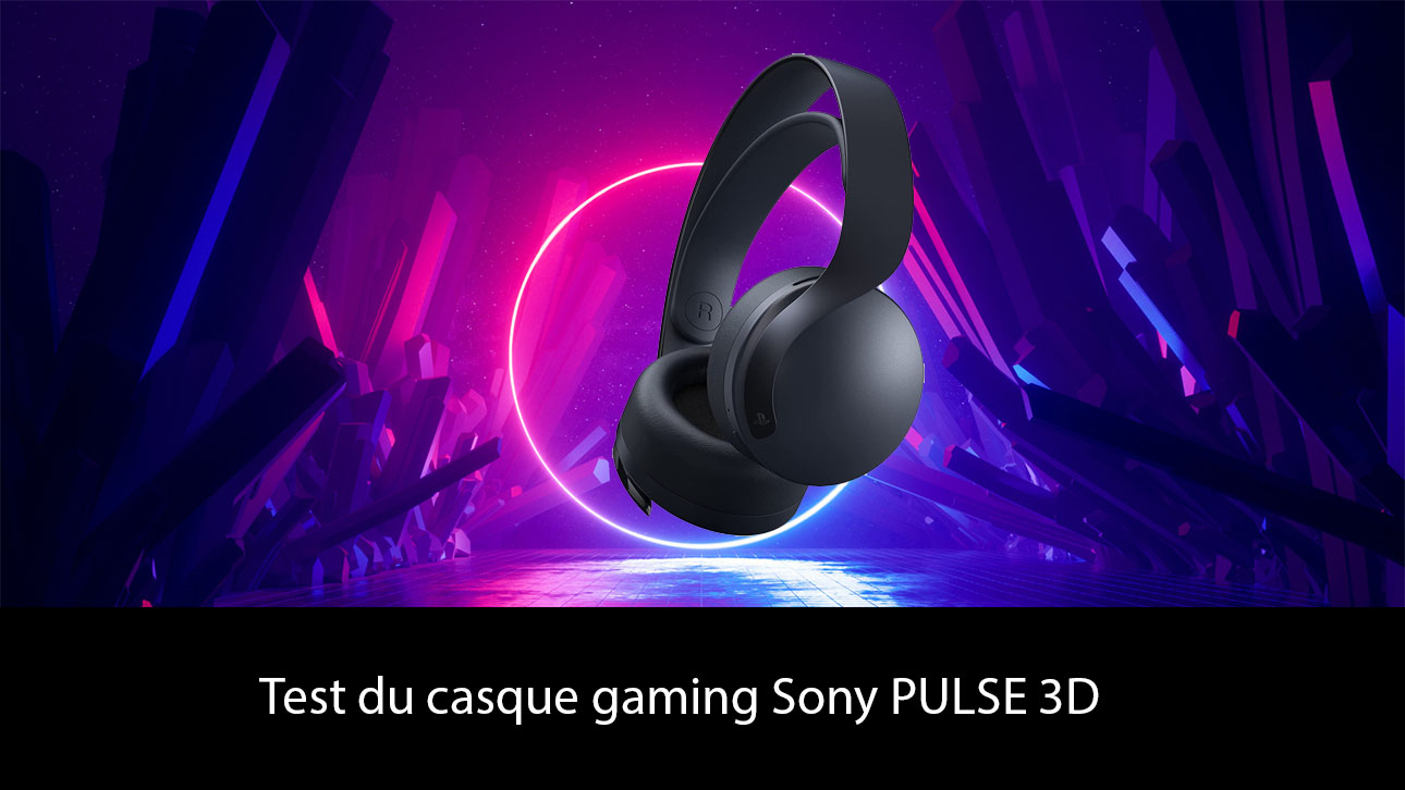 Test du casque gaming Sony PULSE 3D