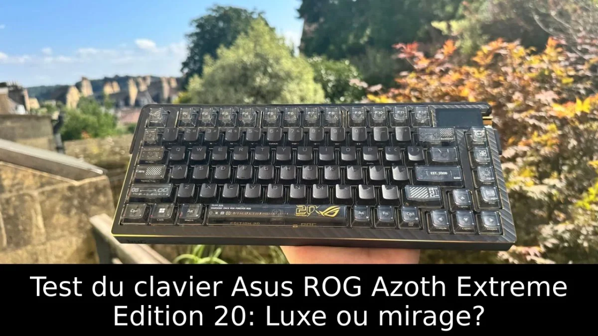 Test du clavier Asus ROG Azoth Extreme Edition 20: Luxe ou mirage?