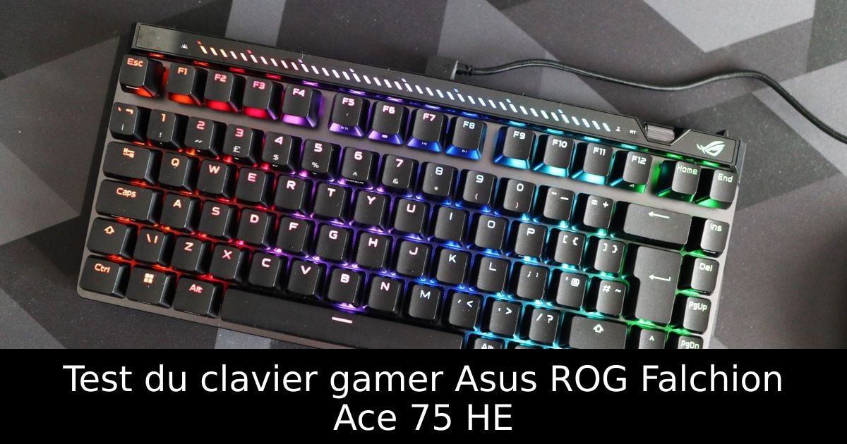 Test du clavier gamer Asus ROG Falchion Ace 75 HE