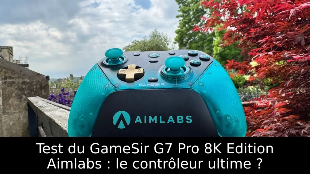 Test du GameSir G7 Pro 8K Edition Aimlabs : le contrôleur ultime ?