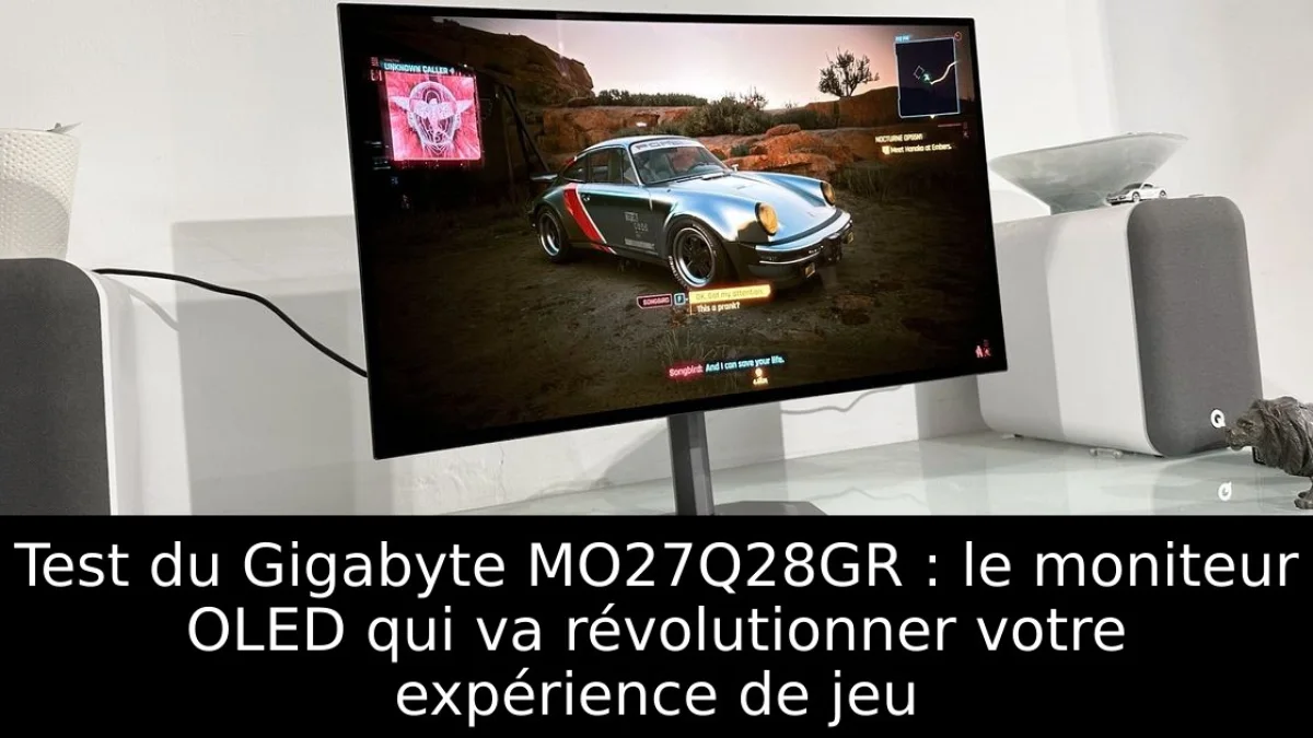 Test du Gigabyte MO27Q28GR : le moniteur OLED qui va révolutionner votre expérience de jeu