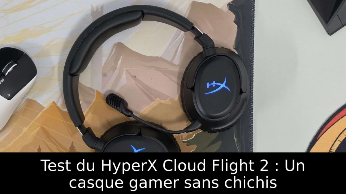 Test du HyperX Cloud Flight 2 : Un casque gamer sans chichis