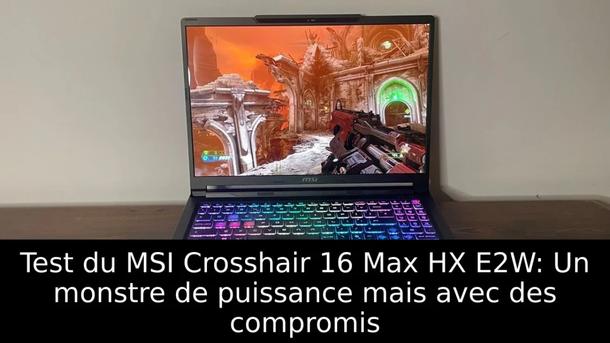 Test du MSI Crosshair 16 Max HX E2W: Un monstre de puissance mais avec des compromis