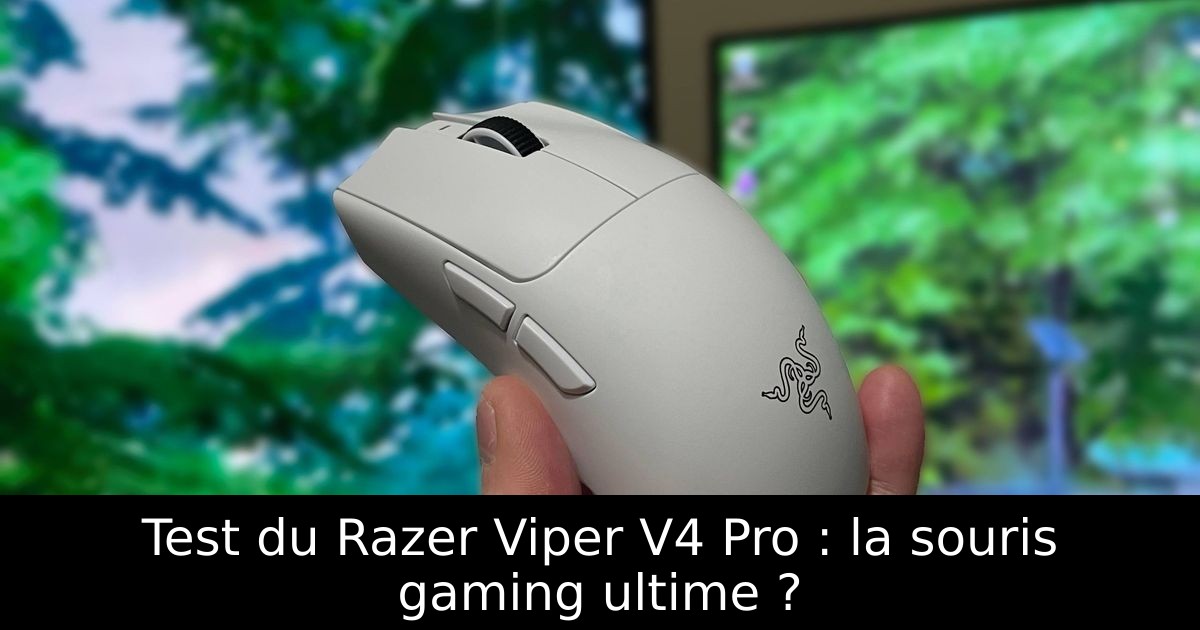 Test du Razer Viper V4 Pro : la souris gaming ultime ?