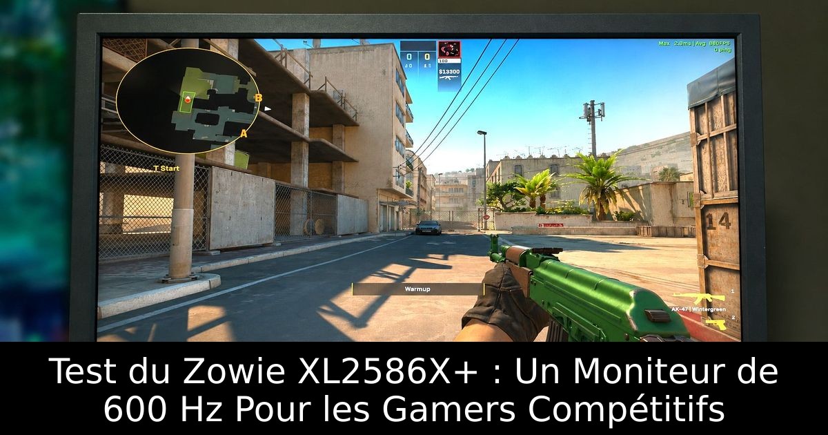 Test du Zowie XL2586X+ : Un Moniteur de 600 Hz Pour les Gamers Compétitifs
